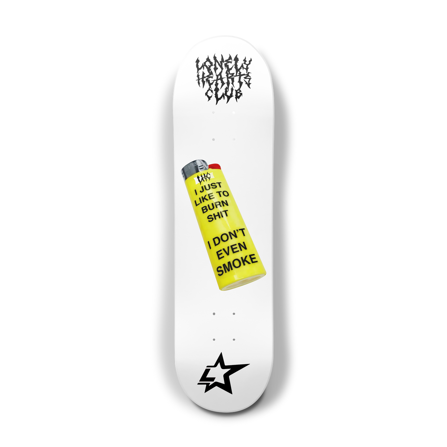 I Don't Even Smoke Skate Deck