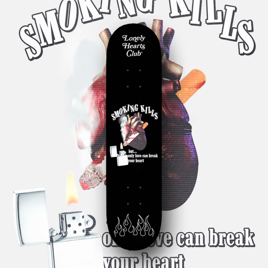 Smoking Kills Skate Deck