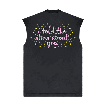 I Told The Stars About You Sleeveless T-Shirt