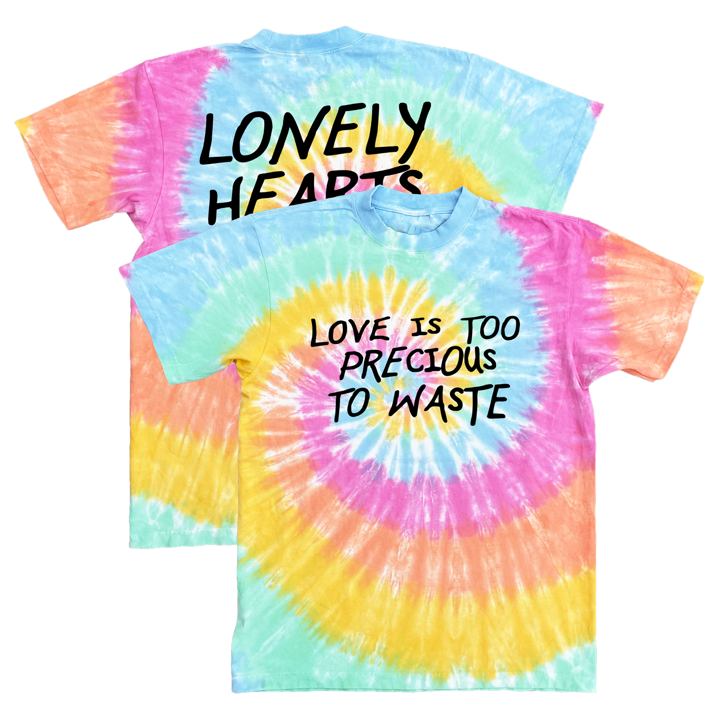 Love Is Too Precious To Waste Tie-dye T-Shirt