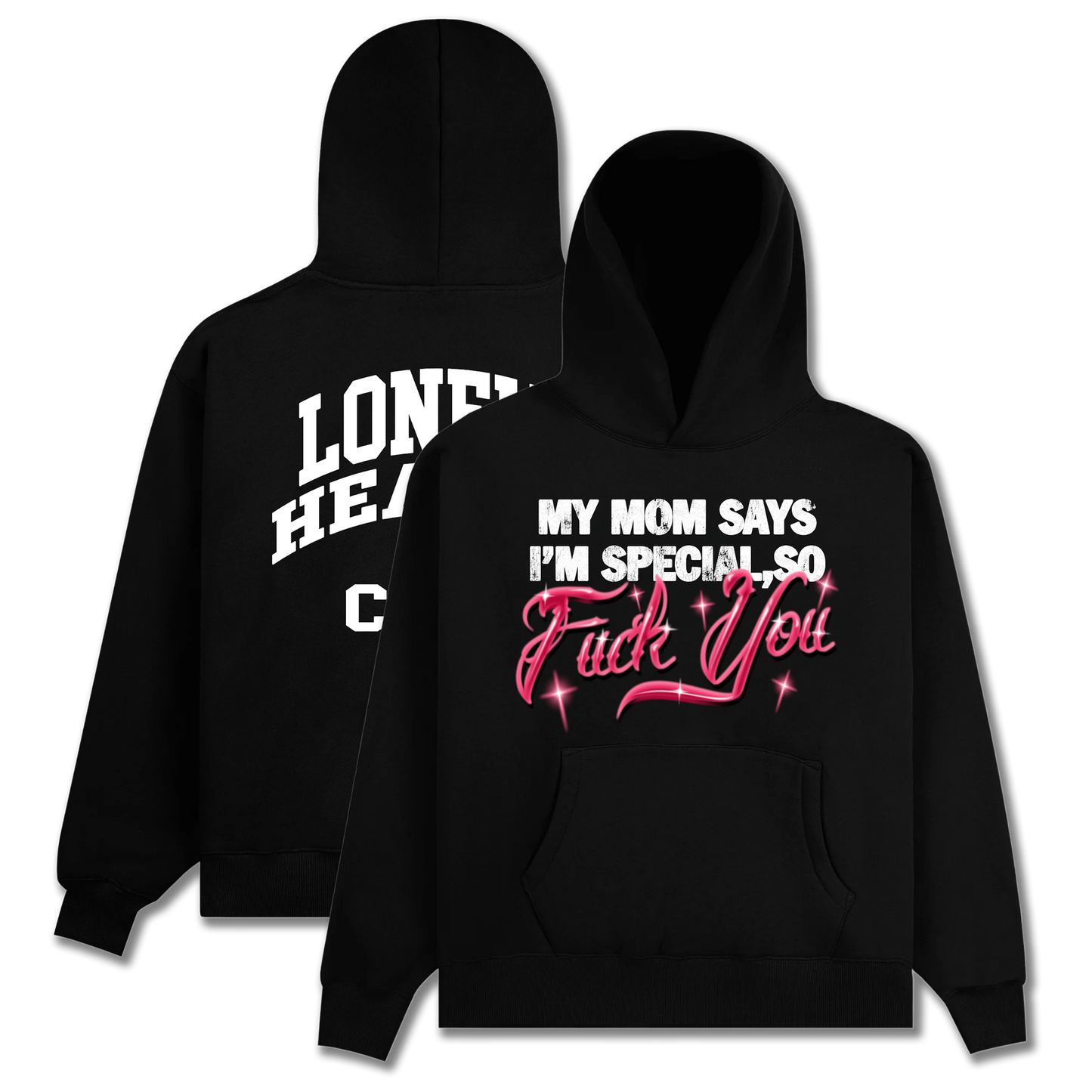 My Mom Says I'm Special Hoodie – Lonely Hearts Club My Mom Says I'm Special Hoodie – Lonely Hearts Club