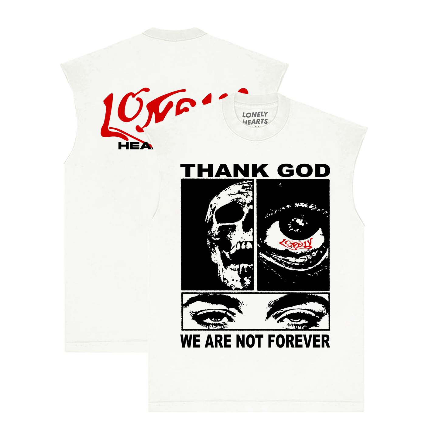 Thank God We Are Not Forever Sleeveless T-Shirt